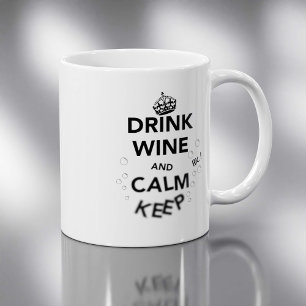Wein trinken und Ruhe Behalten Kaffeetasse