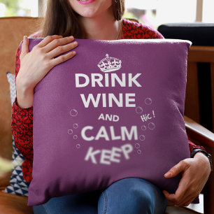 Wein trinken und Ruhe Behalten (weiß) Kissen