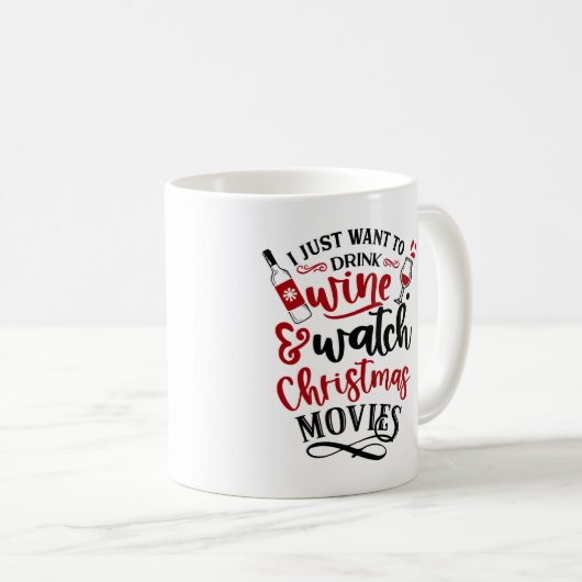 "Wein trinken und Weihnachtsfilme ansehen" Kaffeetasse (VorderseiteRechts)