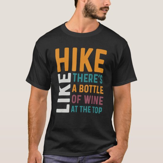 Wein trinken - wie Wandern gibt es eine Flasche zu T-Shirt (Vorderseite)