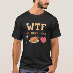 Wein Truthahn Familienessen passend zum Erntedankf T-Shirt