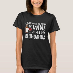 Wein und Chihuahua-Shirt Lustige Hundemutter oder T-Shirt