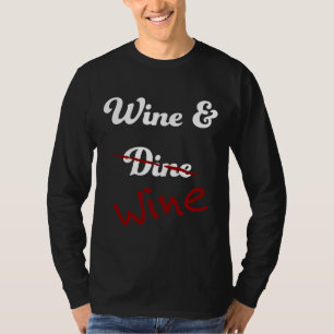Wein und Dine T-Shirt