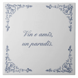 "Wein und Freunde ist der Himmel" Friulisches Spri Fliese