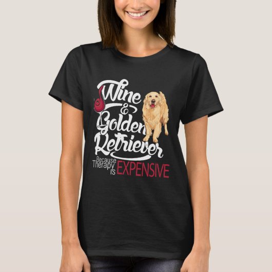 Wein und Golden Retriever Angepasst T-Shirt (Vorderseite)