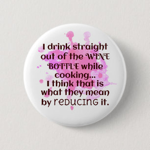 Wein und Kochen Joke Geschenk FUNNY Rot und Rosa Button