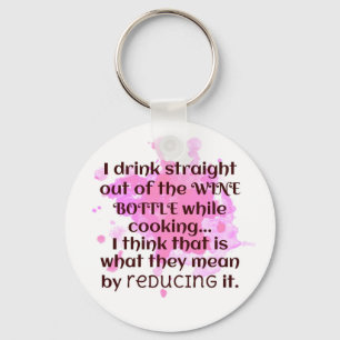 Wein und Kochen Joke Geschenk FUNNY Rot und Rosa Schlüsselanhänger