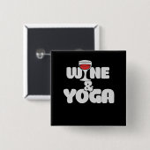 Wein und Yoga Button (Vorne & Hinten)