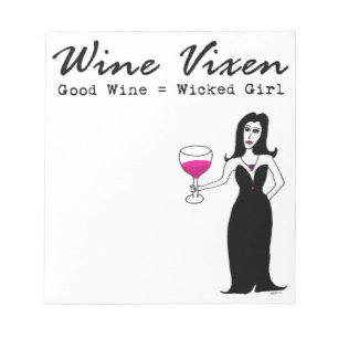 Wein Vixen "Good Wine = Wicked Girl" Notizblock