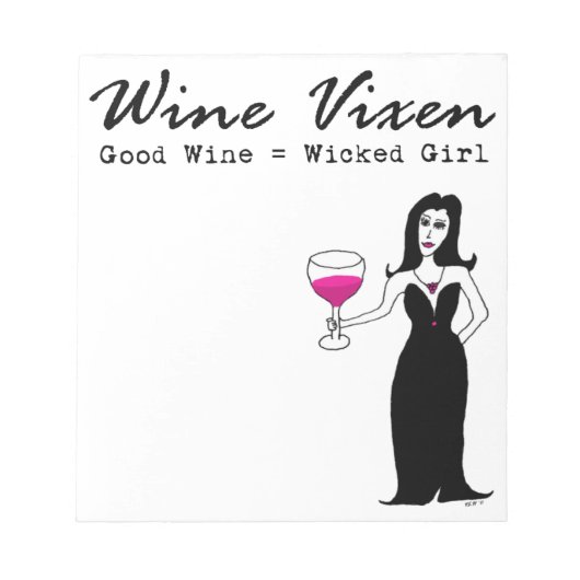 Wein Vixen "Good Wine = Wicked Girl" Notizblock (Vorderseite)
