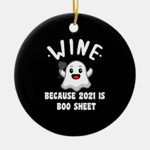 Wein, weil 2021 ein Boo Sheet Geist Getränk ist Keramik Ornament