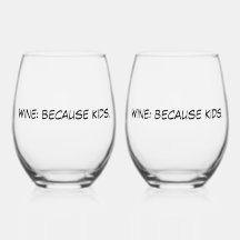 'Wein: weil Kinder' Lustiges Geschenk für Mütter z