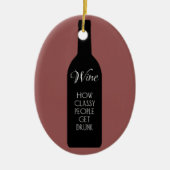 Wein, wie Klasse Menschen betrunken werden Keramikornament (Vorne)