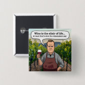 Weinberg Winemaker, Wein ist der Elixier des Leben Button (Vorne & Hinten)