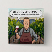 Weinberg Winemaker, Wein ist der Elixier des Leben Button (Vorderseite)