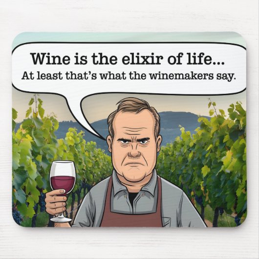 Weinberg Winemaker, Wein ist der Elixier des Leben Mousepad (Vorne)