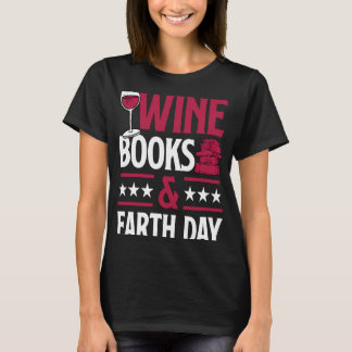 Weinbücher und Roter Wein vom Tag der Erde Lesen T-Shirt