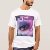 Weine nicht? T-Shirt (Vorderseite)