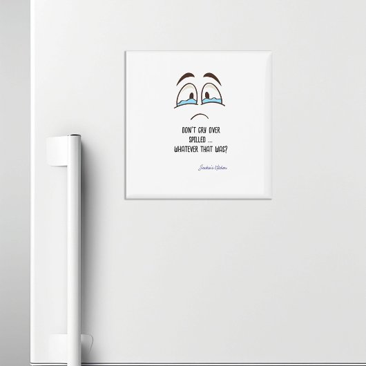 Weine nicht über alles, was die Küche war Magnet