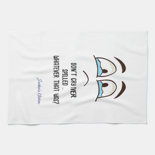 Weine nicht über verschüttet! Was auch immer das w Geschirrtuch (Horizontal)