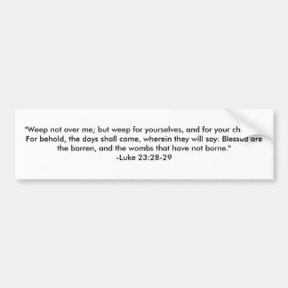 "Weinen Sie nicht über mir; aber weinen Sie für Autoaufkleber