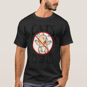 weinende Babykatzen NICHT Gören T-Shirt