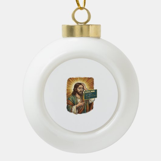 weinender Jesus Syntaxfehler Codierung Programmier Keramik Kugel-Ornament (Vorderseite)