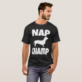 Weiner Dog Dackel Eigentümer Nickerchen Champ Welp T-Shirt (Vorne ganz)