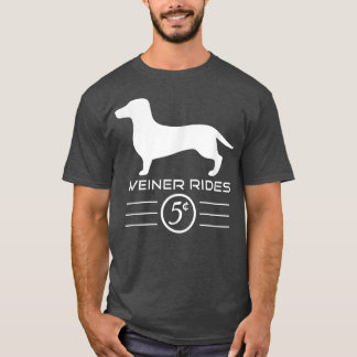 Weiner Rides 5 Cent T-Shirt