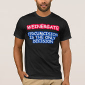 WEINERGATE, BESCHNEIDUNG IST DIE EINZIGE T-Shirt (Vorderseite)
