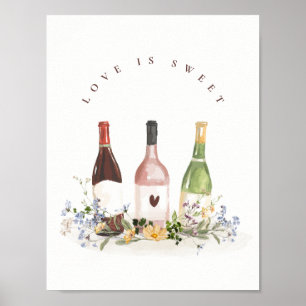 Weinflaschen Love Is Sweet Zeichen Brautparty Poster