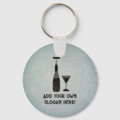 Weinflaschen und Cocktails - ein lustiges Slogan Schlüsselanhänger (Vorderseite)