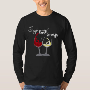 Weingläser Damen Ich Machs Auf Beide Arten T-Shirt