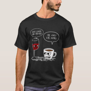 WEINKAFFEE SIE LIEBEN MEHR T T-Shirt