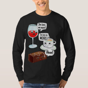 Weinkaffee und Schokolade Sie Lieben mehr Schokola T-Shirt