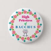 Weinkönigin Funny Humour Bacchus Button (Vorderseite)