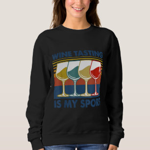 Weinprobe ist mein Sport Lustiges Trinken für Männ Sweatshirt