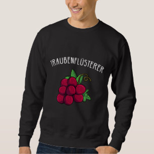 Weintraube Winemaker Weinbaugebiet Sweatshirt