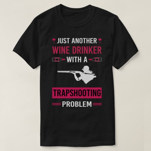 Weintrinke Trapshot Falle Shooting Clay Tarage T-Shirt (Design vorne)