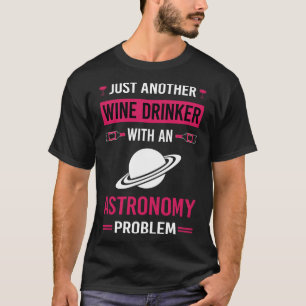 Weintrinker Astronomie Astronom T-Shirt