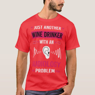 Weintrinker Audiologie Audiologe T-Shirt