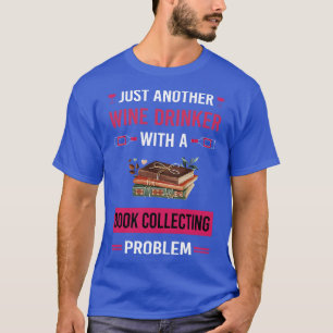 Weintrinker Buch Sammlung Bücher Bibliophile T-Shirt