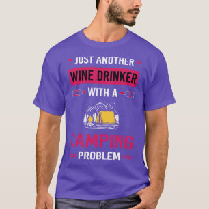 Weintrinker Camping Campingplatz T-Shirt