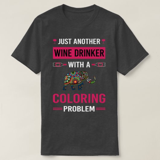 Weintrinker Färbung T-Shirt (Design vorne)