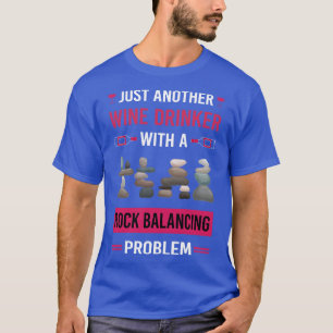 Weintrinker Fels Balance Stein Steine Felsen Sta T-Shirt