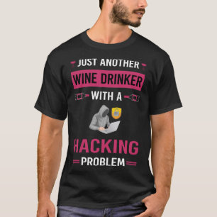 Weintrinker Hacking Hack Hacker T-Shirt