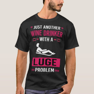 Weintrinker Luge Luger T-Shirt