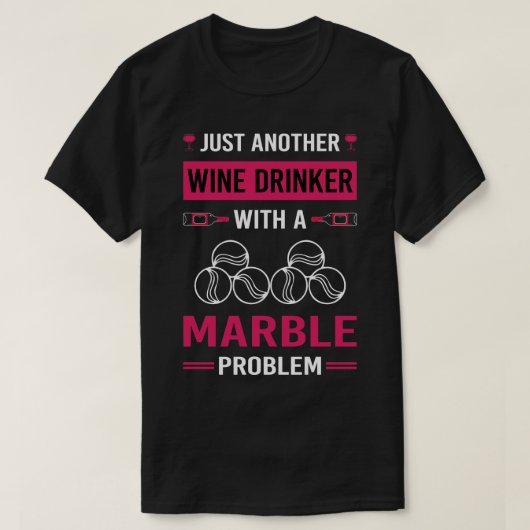 Weintrinker Marmor Murmeln T-Shirt (Design vorne)