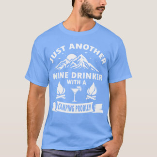 Weintrinker mit Camping lustig T-Shirt
