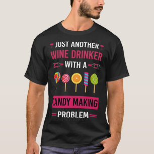 Weintrinker Süßigkeiten Herstellung Hersteller Süß T-Shirt
